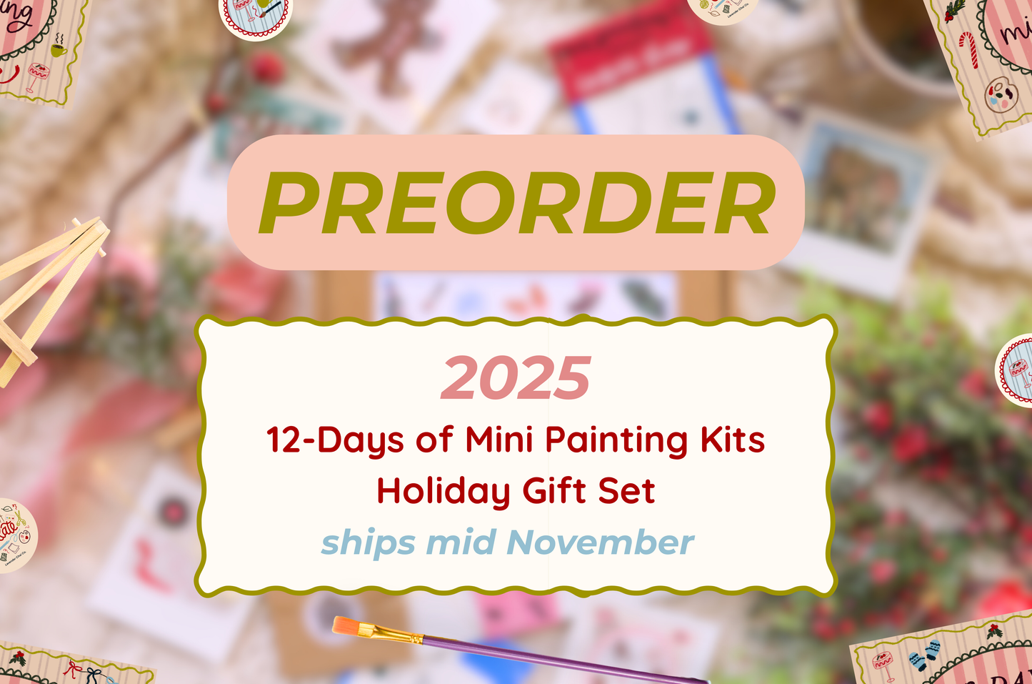 PREORDER 12 Days of Mini Painting Kits
