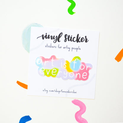 Art is for Everyone Tie Dye Vinyl Artist Gift Sticker