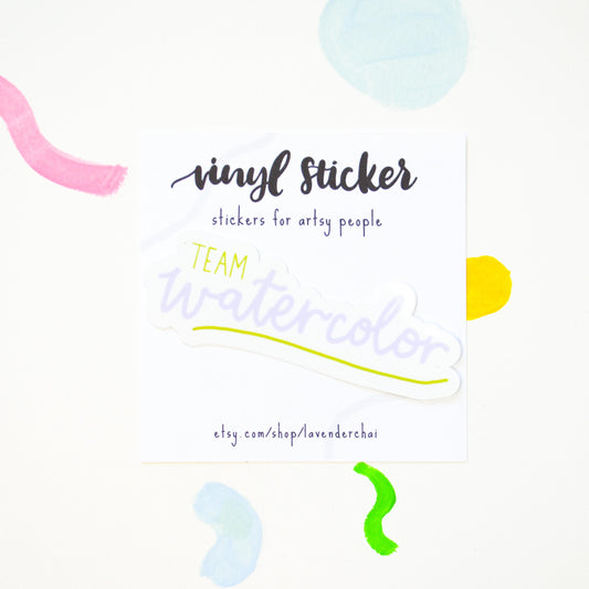 Team Watercolor humor Vinyl Artist Gift Sticker